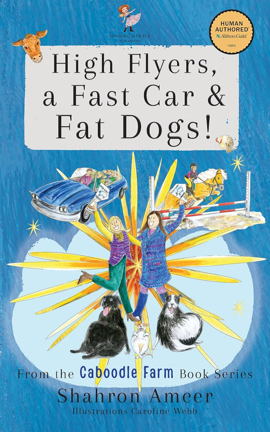 High Flyers, a Fast Car & Fat Dogs! - Hardcover